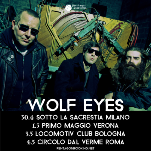 WOLF EYES @ Locomotiv Club